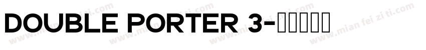 Double Porter 3字体转换